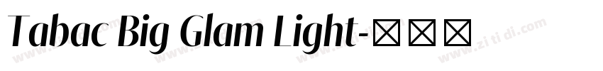 Tabac Big Glam Light字体转换